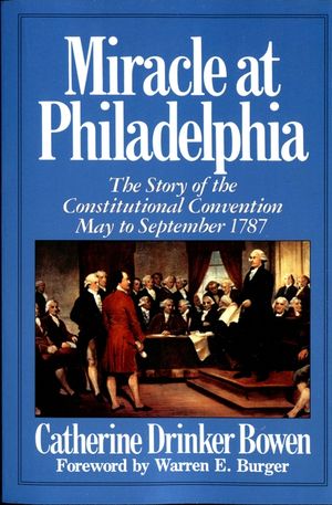 Miracle at Philadelphia: The Story of the Constitutional Convention May - September 1787 image number 0