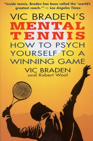Vic Braden's Mental Tennis: How to Psych Yourself to a Winning Game image number 0