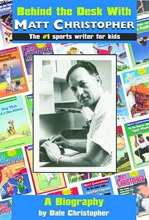 Behind the Desk With... Matt Christopher: The #1 Sportswriter for Kids image number 0