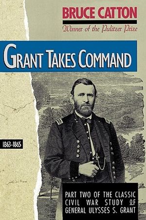 Grant Takes Command: 1863-1865 image number 0