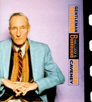 Gentleman Junkie: The Life and Legacy of William S. Burroughs image number 0