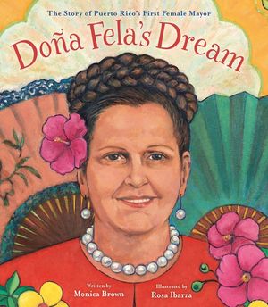 Doana Fela's Dream: The Story of Puerto Rico's First Female Mayor image number 0