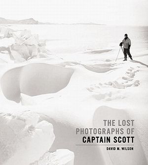 The Lost Photographs of Captain Scott: Unseen Photographs from the Legendary Antarctic Expedition image number 0