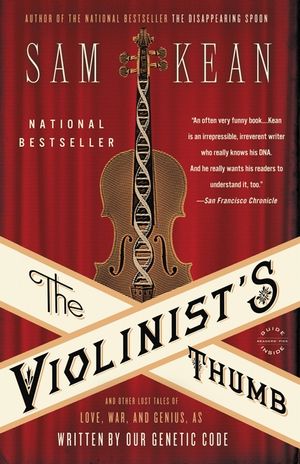 The Violinist's Thumb: And Other Lost Tales of Love, War, and Genius, as Written by Our Genetic Code image number 0