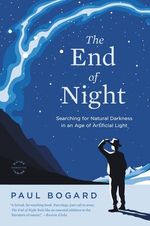 The End of Night: Searching for Natural Darkness in an Age of Artificial Light image number 0