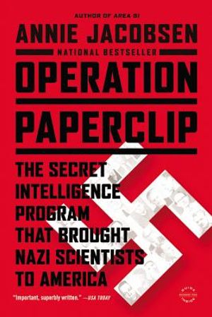 Operation Paperclip: The Secret Intelligence Program That Brought Nazi Scientists to America image number 0