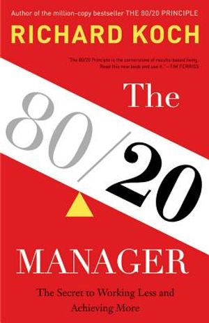 The 80/20 Manager: The Secret to Working Less and Achieving More image number 0