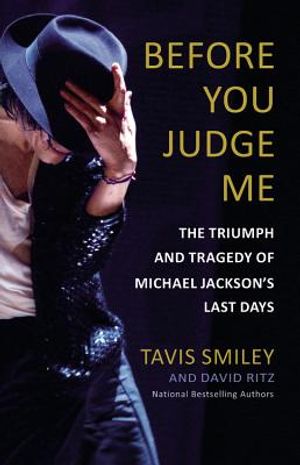 Before You Judge Me: The Triumph and Tragedy of Michael Jackson's Last Days image number 0
