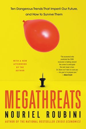 Megathreats: Ten Dangerous Trends That Imperil Our Future, and How to Survive Them image number 0