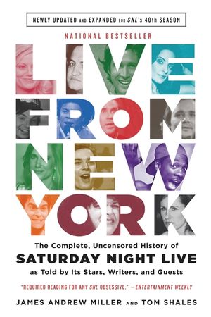 Live from New York: The Complete, Uncensored History of Saturday Night Live as Told by Its Stars, Writers, and Guests image number 0