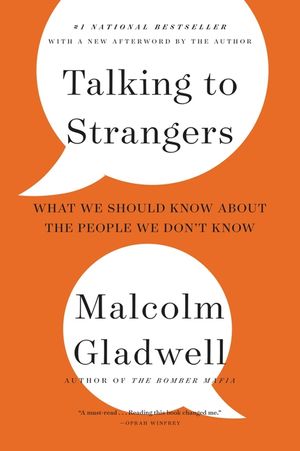 Talking to Strangers: What We Should Know about the People We Don't Know image number 0