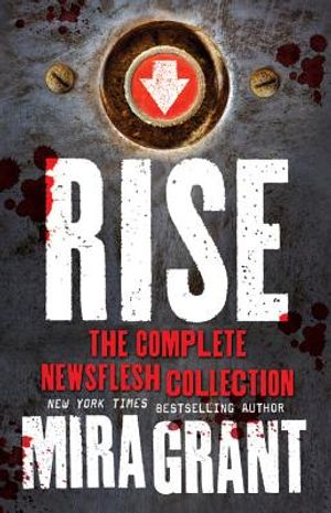 Rise: The Complete Newsflesh Collection image number 0