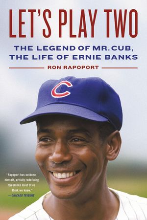 Let's Play Two: The Legend of Mr. Cub, the Life of Ernie Banks image number 0