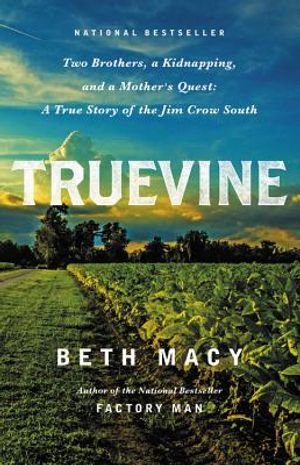 Truevine: Two Brothers, a Kidnapping, and a Mother's Quest: A True Story of the Jim Crow South image number 0