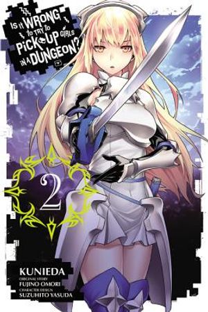 Is It Wrong to Try to Pick Up Girls in a Dungeon?, Vol. 2 (Manga) image number 0