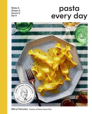 Pasta Every Day: Make It, Shape It, Sauce It, Eat It image number 0