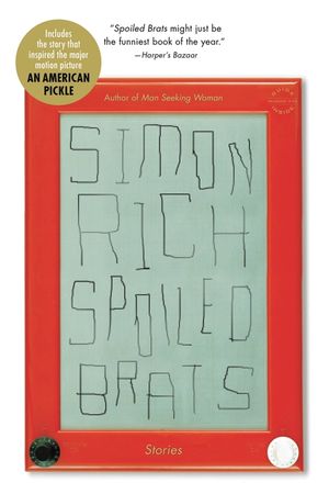 Spoiled Brats (Including the Story That Inspired the Major Motion Picture an American Pickle Starring Seth Rogen): Stories image number 0