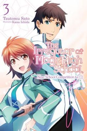 The Irregular at Magic High School, Vol. 3 (Light Novel): Nine School Competition Arc, Part I image number 0