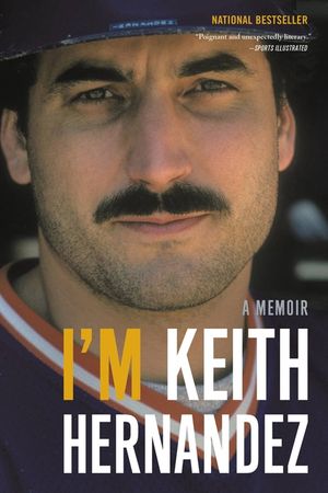 I'm Keith Hernandez: A Memoir image number 0