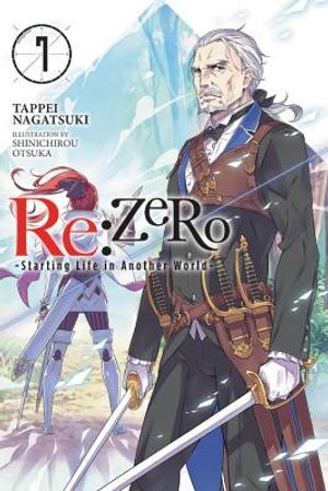 RE: Zero -Starting Life in Another World-, Vol. 7 (Light Novel) image number 0