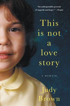 This Is Not a Love Story: A Memoir image number 0