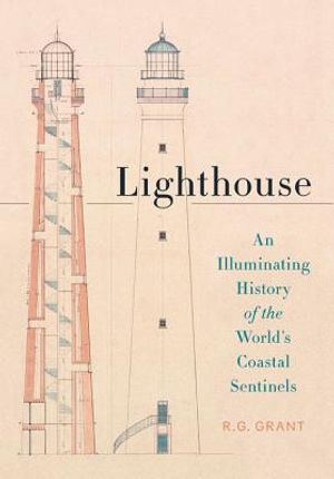 Lighthouse: An Illuminating History of the World's Coastal Sentinels image number 0
