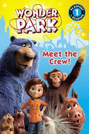 Wonder Park: Meet the Crew! image number 0