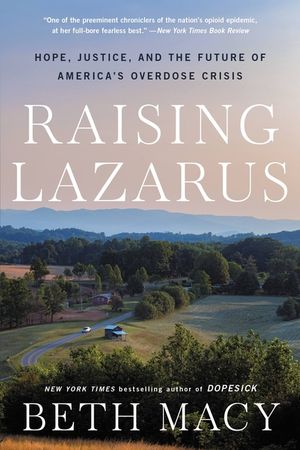 Raising Lazarus: Hope, Justice, and the Future of America's Overdose Crisis image number 0