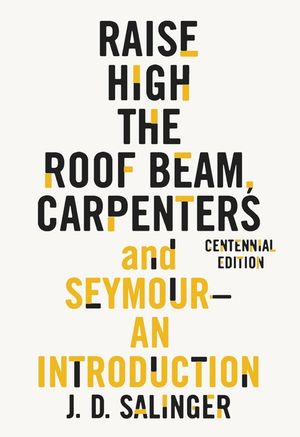 Raise High the Roof Beam, Carpenters and Seymour: An Introduction image number 0