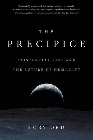The Precipice: Existential Risk and the Future of Humanity image number 0