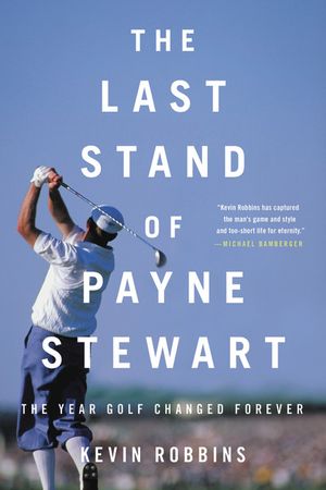 The Last Stand of Payne Stewart: The Year Golf Changed Forever image number 0