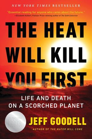 The Heat Will Kill You First: Life and Death on a Scorched Planet image number 0
