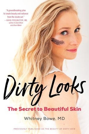 Dirty Looks: The Secret to Beautiful Skin image number 0