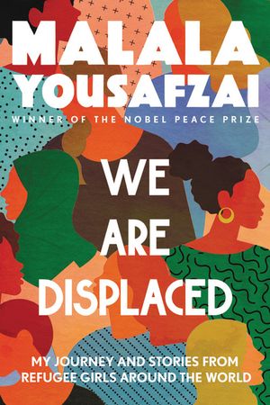 We Are Displaced: My Journey and Stories from Refugee Girls Around the World image number 0