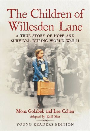 The Children of Willesden Lane: A True Story of Hope and Survival During World War II image number 0