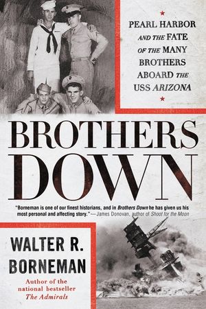 Brothers Down: Pearl Harbor and the Fate of the Many Brothers Aboard the USS Arizona image number 0
