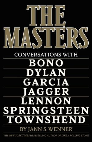 The Masters: Conversations with Dylan, Lennon, Jagger, Townshend, Garcia, Bono, and Springsteen image number 0