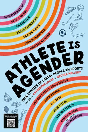 Athlete Is Agender: True Stories of LGBTQ+ People in Sports image number 0