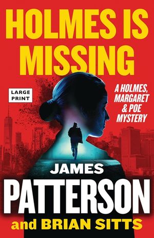 Holmes Is Missing: Patterson's Most-Requested Sequel Ever image number 0