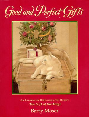 Good and Perfect Gifts: A Retelling of O. Henry's the Gift of the Magi image number 0