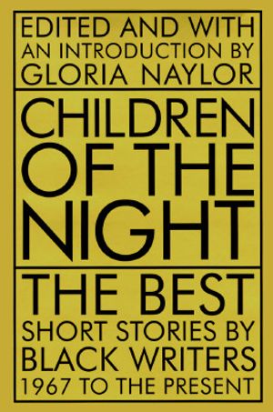 Children of the Night: The Best Short Stories by Black Writers, 1967 to the Present image number 0