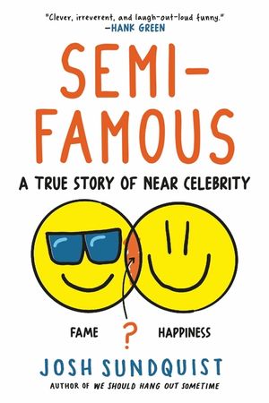Semi-Famous: A True Story of Near Celebrity image number 0