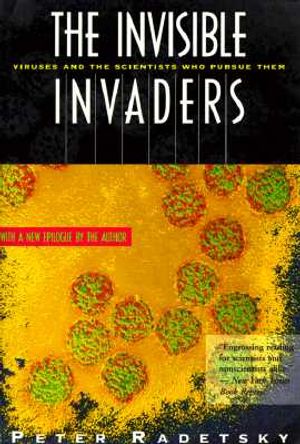 The Invisible Invaders: Viruses and the Scientists Who Pursue Them image number 0