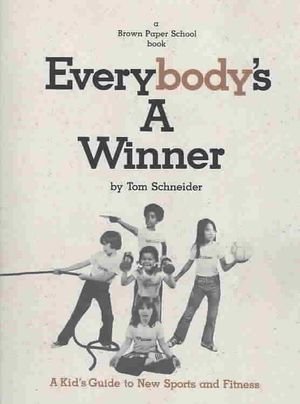 Everybody's a Winner: A Kid's Guide to New Sports & Fitness Brown Paper Schol-Ages 9 Up) image number 0
