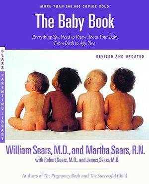 The Baby Book: Everything You Need to Know about Your Baby -- From Birth to Age Two image number 0