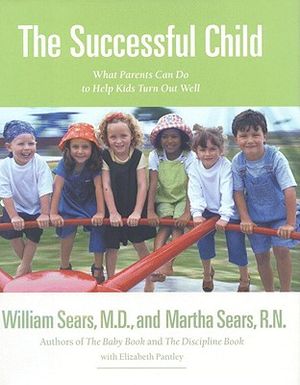 The Successful Child: What Parents Can Do to Help Kids Turn Out Well image number 0