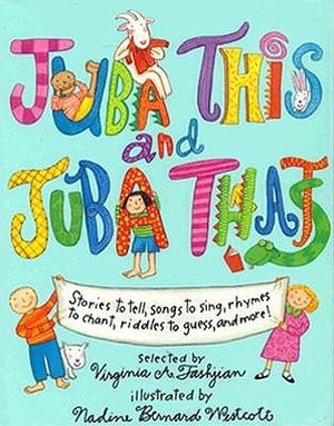 Juba This and Juba That: Stories to Tell, Songs to Sing, Rhymes to Chant, Riddles to Guess and image number 0
