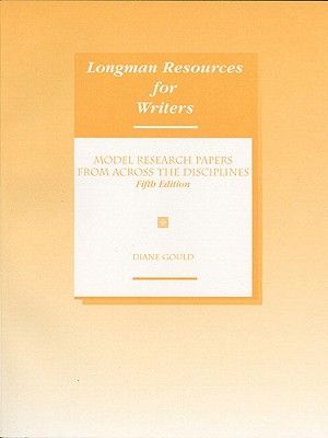 Model Research Papers from Across the Disciplines: Longman Resources for Writers image number 0