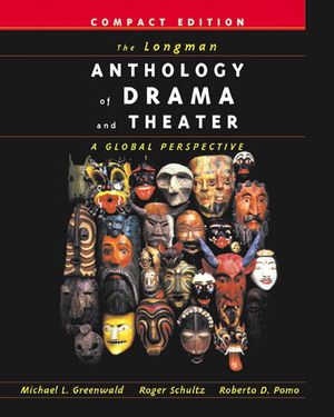 The Longman Anthology of Drama and Theater: A Global Perspective, Compact Edition image number 0