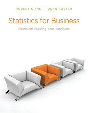 Statistics for Business: Decision Making and Analysis [With CDROM] image number 0